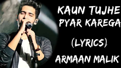 kaun tujhe song lyrics|kaun tujhe pyar karega lyrics.